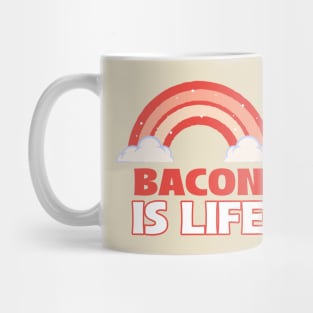 Bacon is life - Bacon Mug